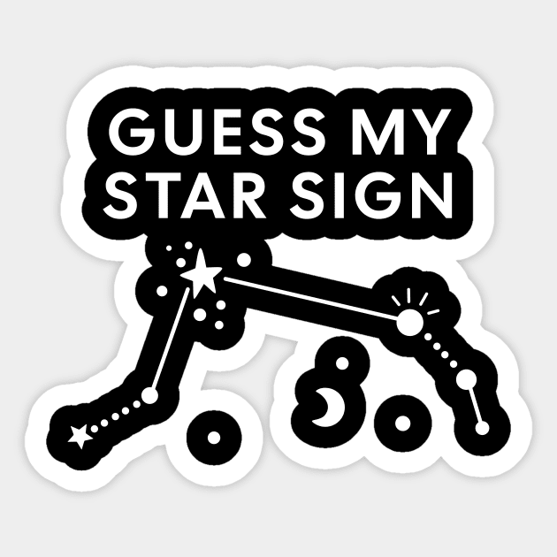 Guess My Star Sign – Aries Zodiac, Astrology Constellation – White Print Sticker by Designed By Marty